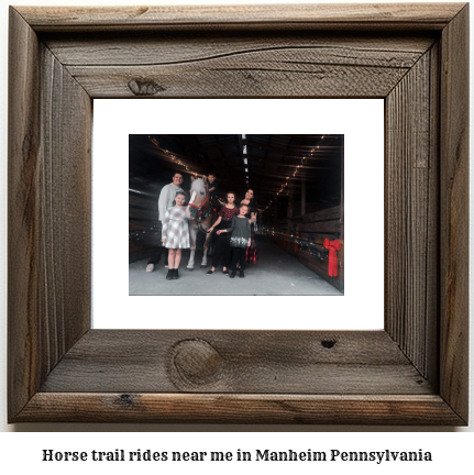 horse trail rides near me in Manheim, Pennsylvania